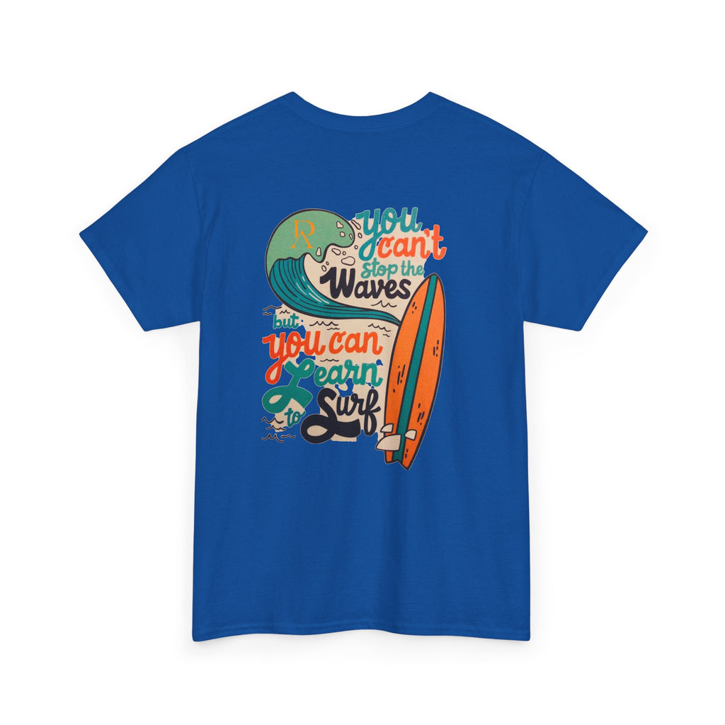 You Can Learn to Surf T-Shirt