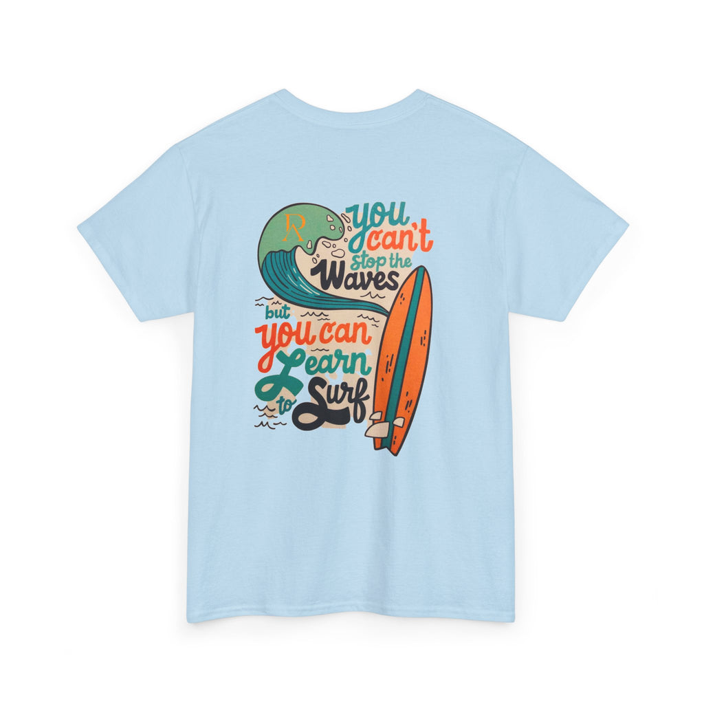 You Can Learn to Surf T-Shirt