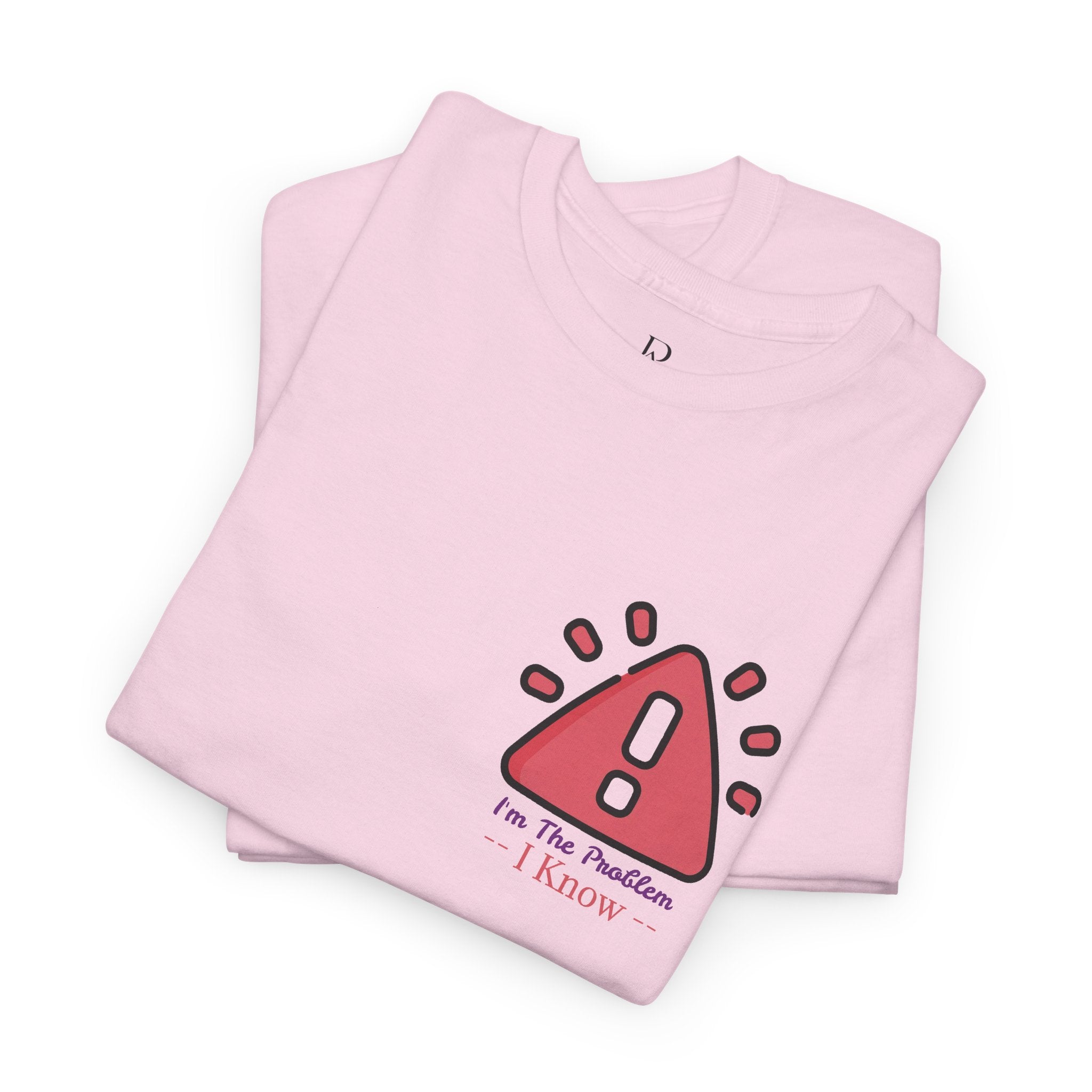 I'm The Problem Tee