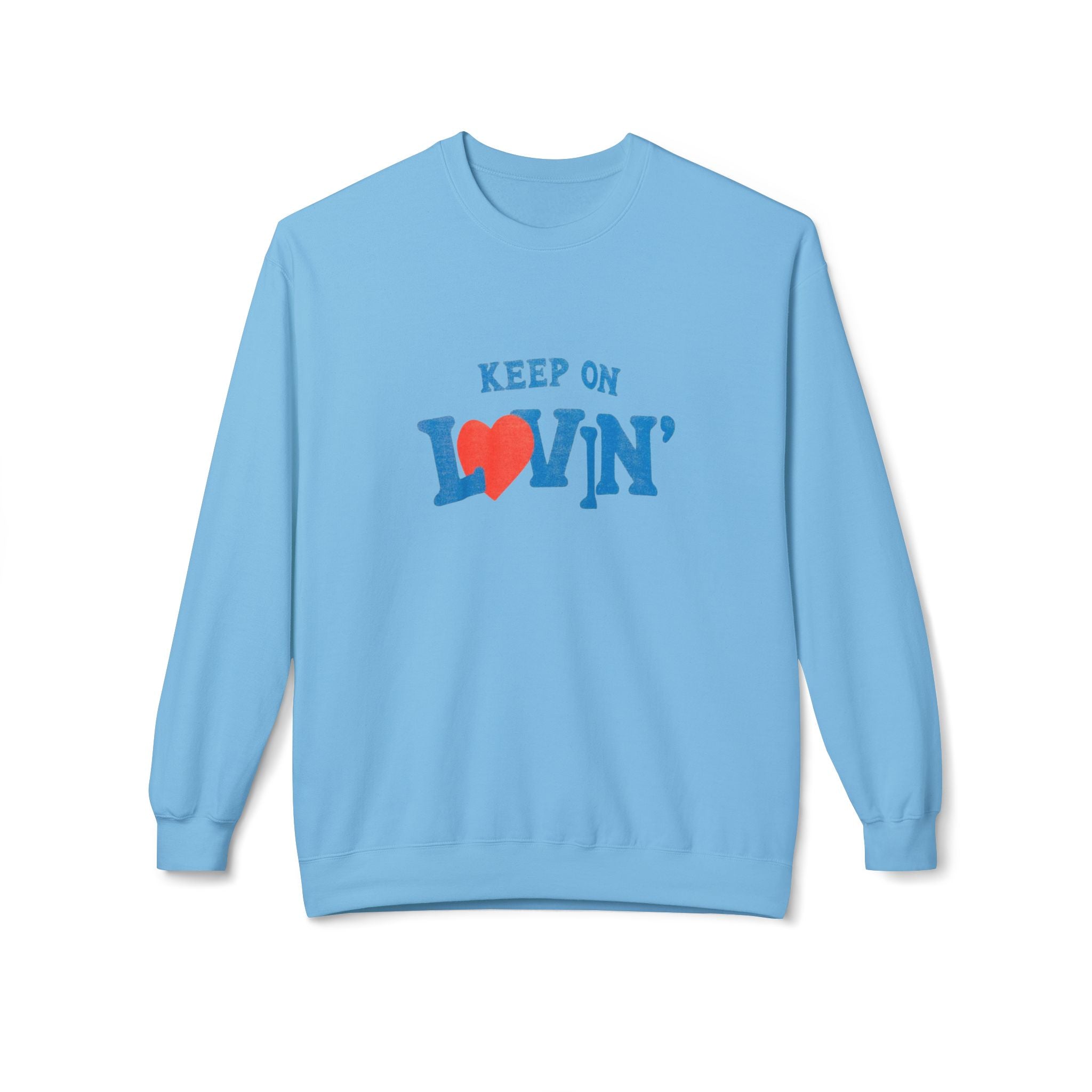 Keep On Lovin' Sweatshirt