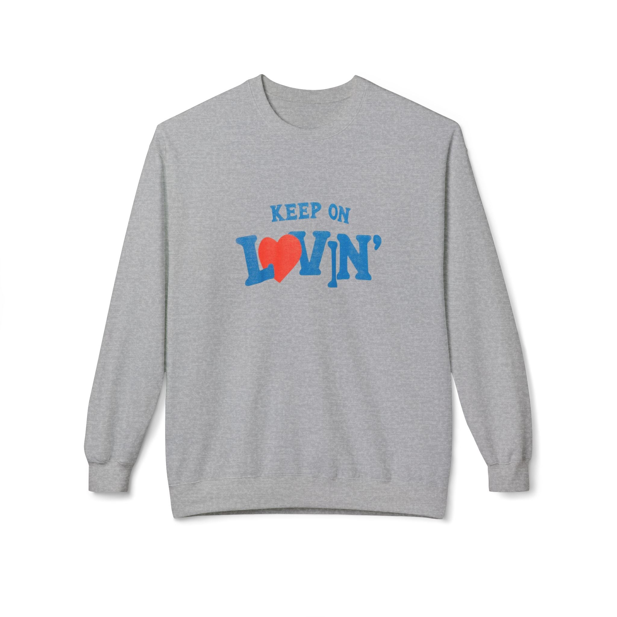 Keep On Lovin' Sweatshirt