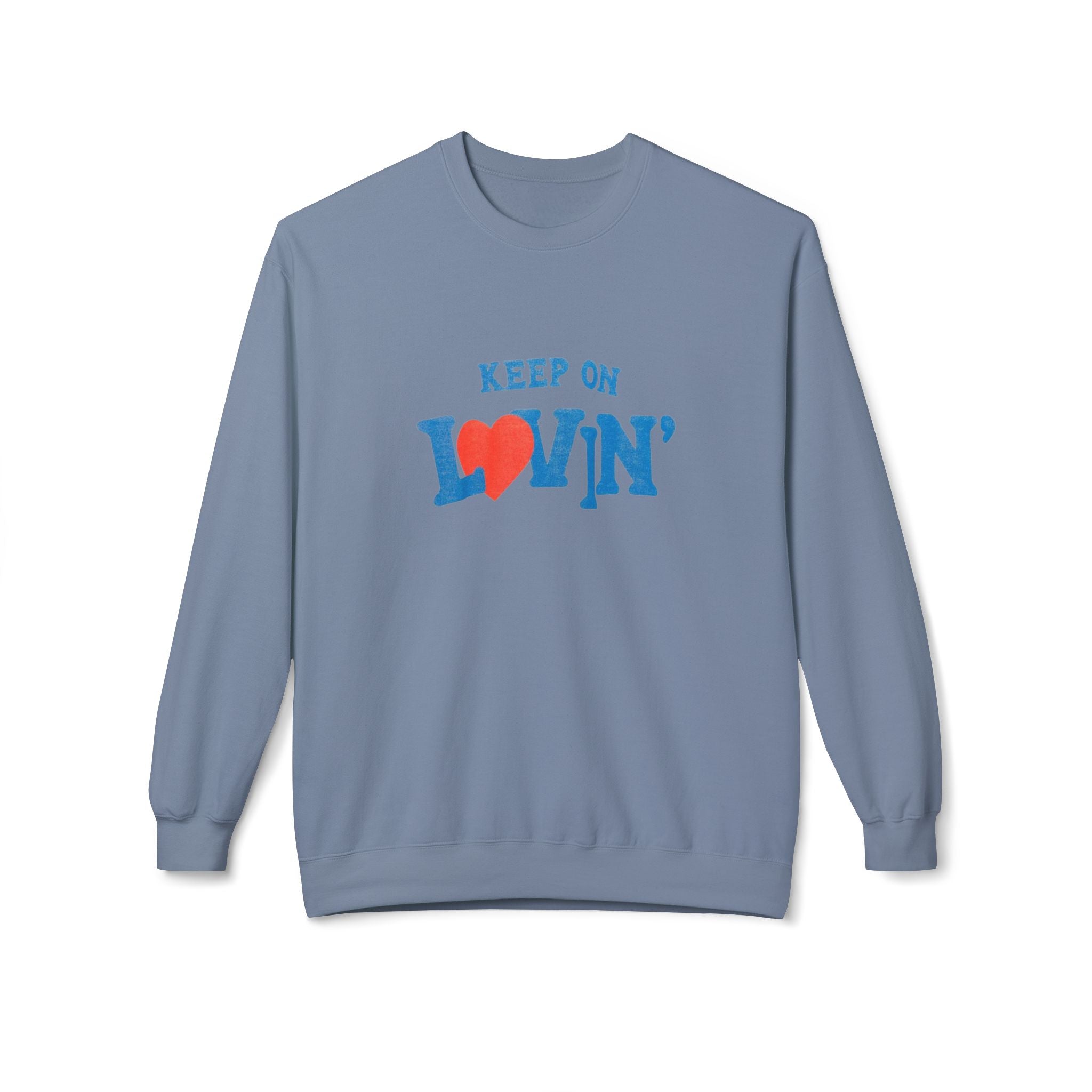 Keep On Lovin' Sweatshirt