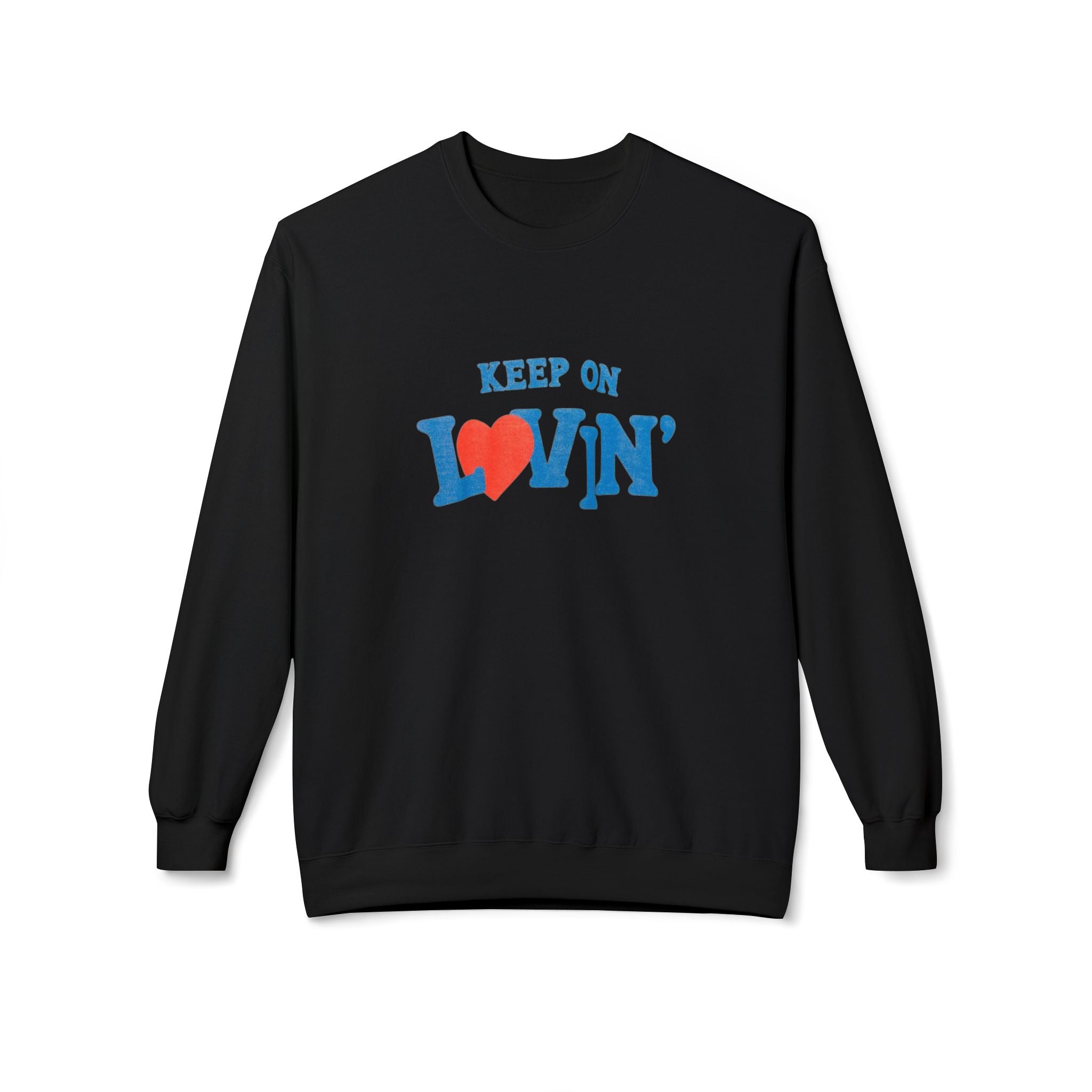 Keep On Lovin' Sweatshirt