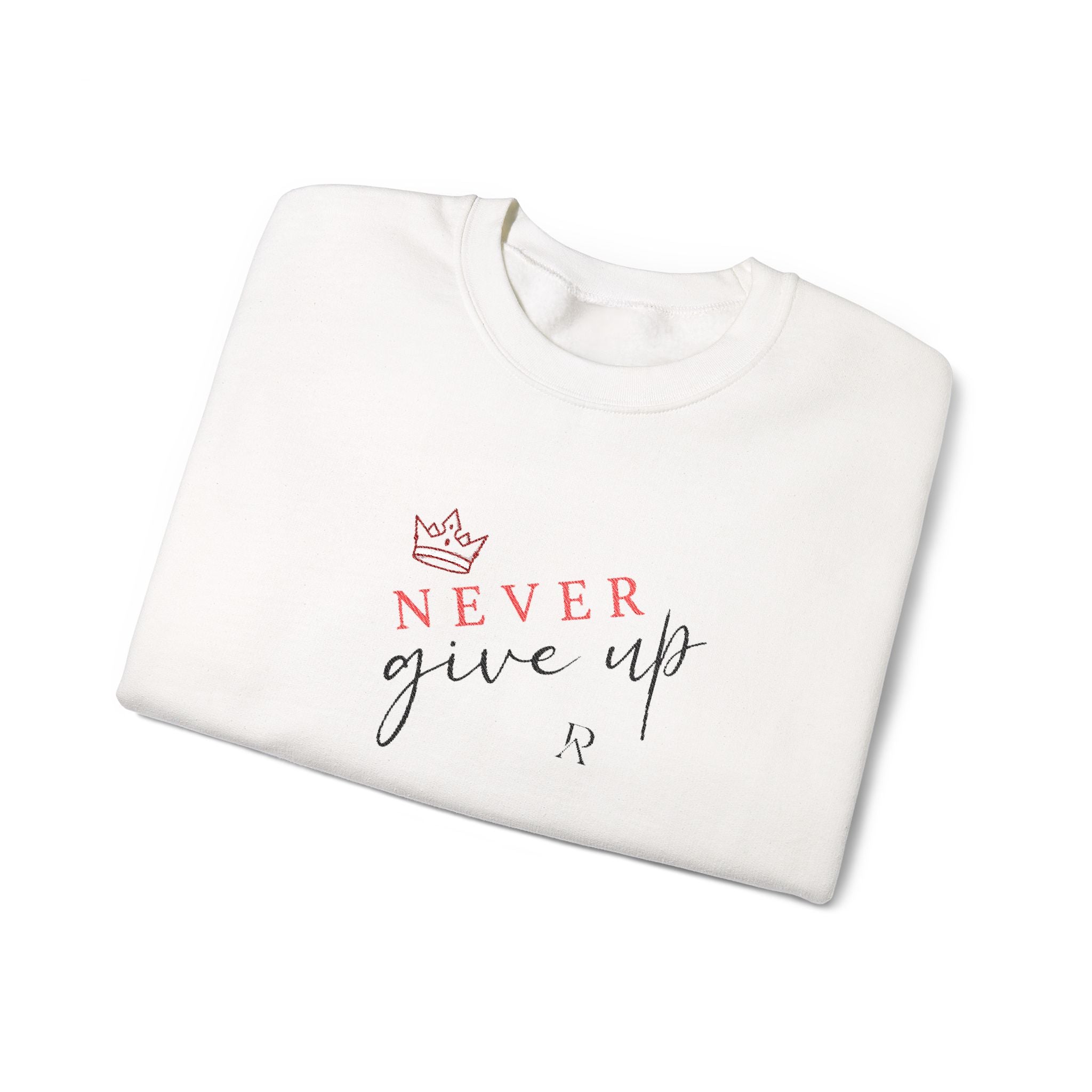 Never Give Up Sweatshirt